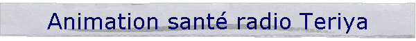 Animation sant radio Teriya