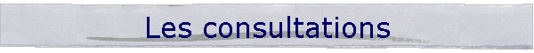 Les consultations
