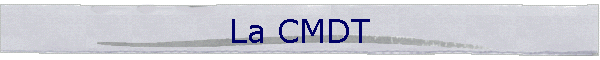 La CMDT