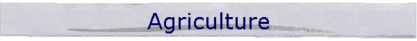 Agriculture