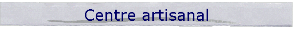 Centre artisanal