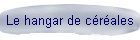 Le hangar de crales