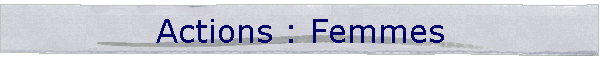 Actions : Femmes